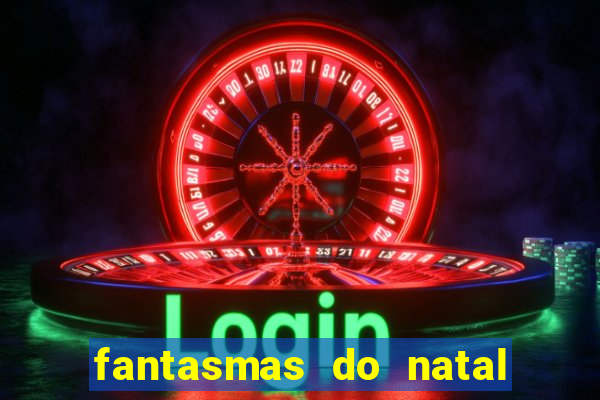 fantasmas do natal passado, presente e futuro fantasma do passado